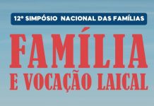 COMISSÃO PARA A VIDA E A FAMÍLIA PROMOVE SIMPÓSIO SOBRE A VOCAÇÃO E A FORMAÇÃO DOS CRISTÃOS LEIGOS E LEIGAS