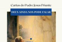 Cartas do Padre Jesus Priante – Deus Ainda Nos Pode Falar