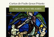 O Milagre dos Milagres – Cartas do Padre Jesus Priante