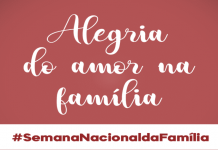 PASTORAL FAMILIAR FAZ “GIRO PELO BRASIL” PARA ABRIR A SEMANA NACIONAL DA FAMÍLIA