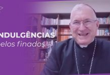 INDULGÊNCIAS SERÃO CONCEDIDAS AOS DEFUNTOS DURANTE TODO O MÊS DE NOVEMBRO