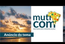 TEMA CENTRAL DO MUTIRÃO BRASILEIRO DE COMUNICAÇÃO É “COMUNICAR PARA A CULTURA DO ENCONTRO”